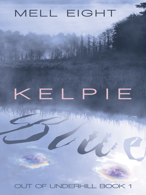 Title details for Kelpie Blue by Mell Eight - Available
